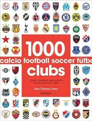 1000 Football Clubs : Champions of the Beautiful Game